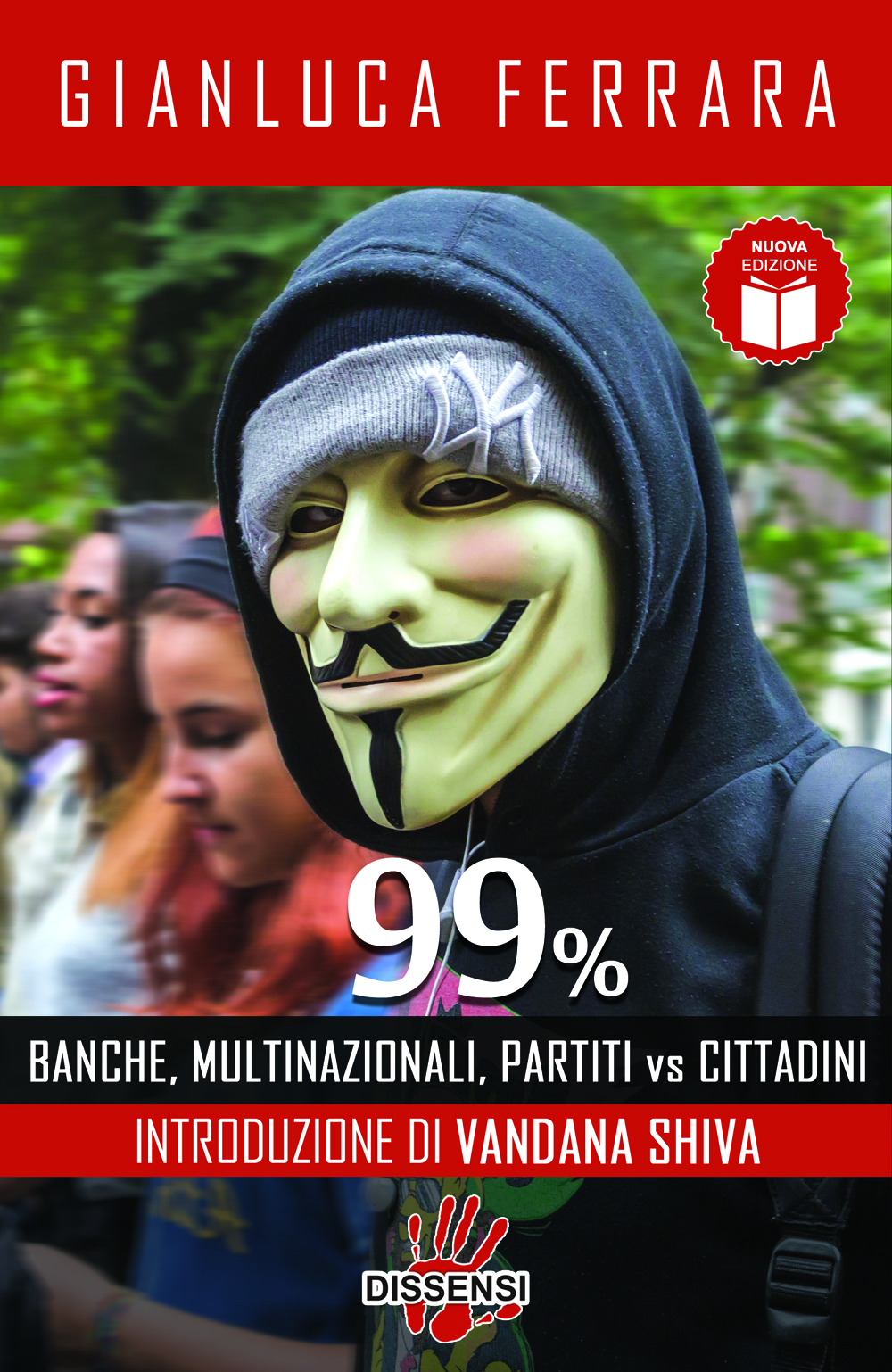 99% Banche multinazionali, partiti VS cittadini di Gianluca Ferrara introduzione di Vandana Shiva