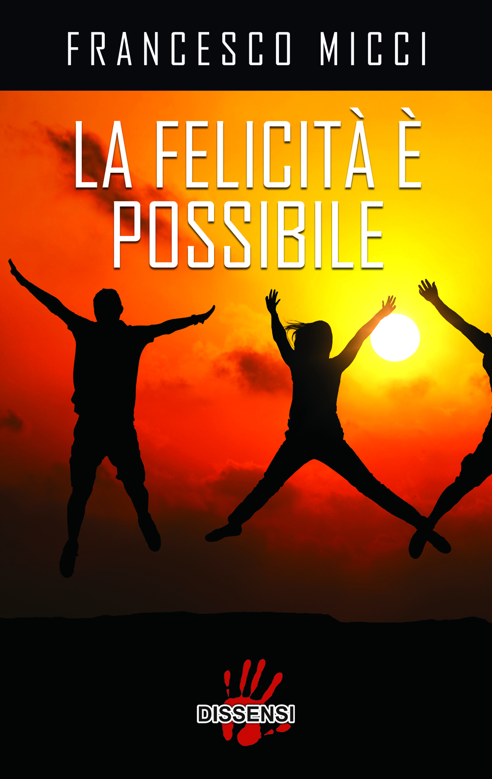 La felicità è possibile di Francesco Micci