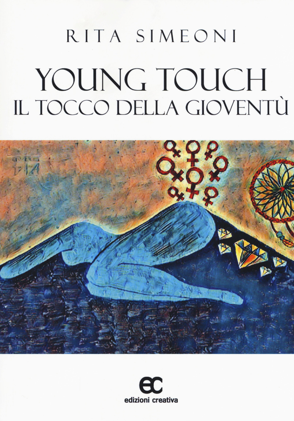 Young touch. Il tocco della gioventù di Rita Simeoni