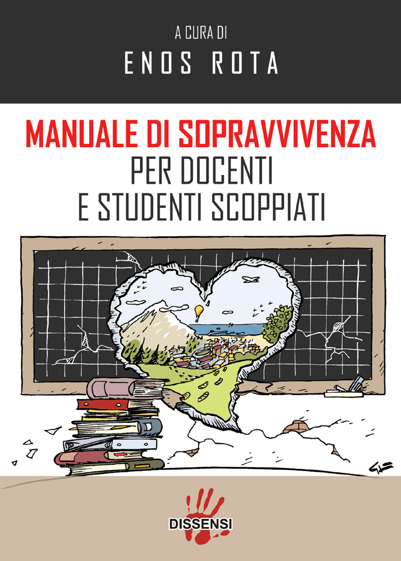 Manuale di sopravvivenza per docendi e studenti scoppiati di Enos Rota